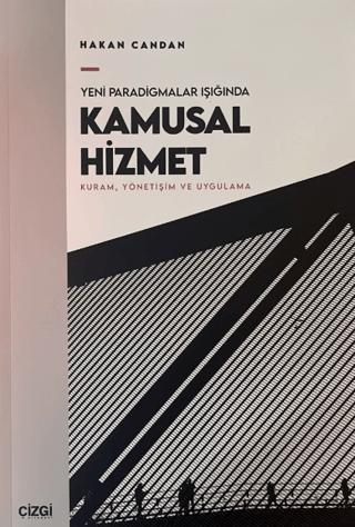 Yeni Paradigmalar Işığında Kamusal Hizmet | Çizgi Kitabevi Yayınları (Ciltsiz)  - Resim 1