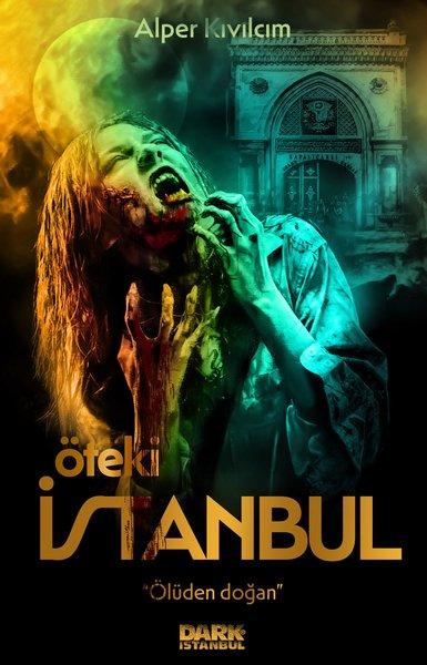 Öteki İstanbul - Ölüden Doğan | Dark İstanbul (İnce Kapak)  - Resim 1