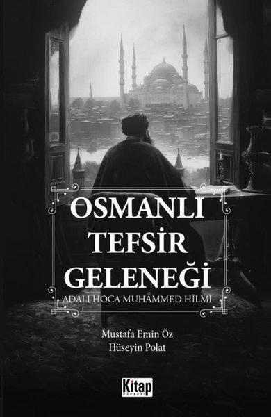 Osmanlı Tefsir Geleneği - Adalı Hoca Muhammed Hilmi | Kitap Dünyası (İnce Kapak)  - Resim 1