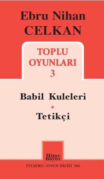 Toplu Oyunları 3 - Ebru Nihan Celkan | Mitos Boyut Yayınları - Tiyatro Oyun Dizisi (İnce Kapak)  - Resim 1