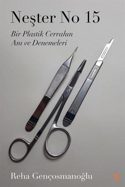 Neşter No 15 - Bir Plastik Cerrahın Anı ve Denemeleri | Cinius (İnce Kapak)  - Resim 1