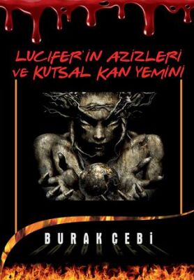 Lucifer’in Azizleri ve Kutsal Kan Yemini - Burak Çebi kitap kapağı