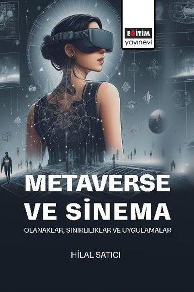 Metaverse ve Sinema - Olanaklar Sınırlılıklar ve Uygulamalar | Eğitim Yayınevi (İnce Kapak)  - Resim 1