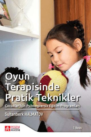 Oyun Terapisinde Pratik Teknikler | Pegem Akademi Yayıncılık (Ciltsiz)  - Resim 1