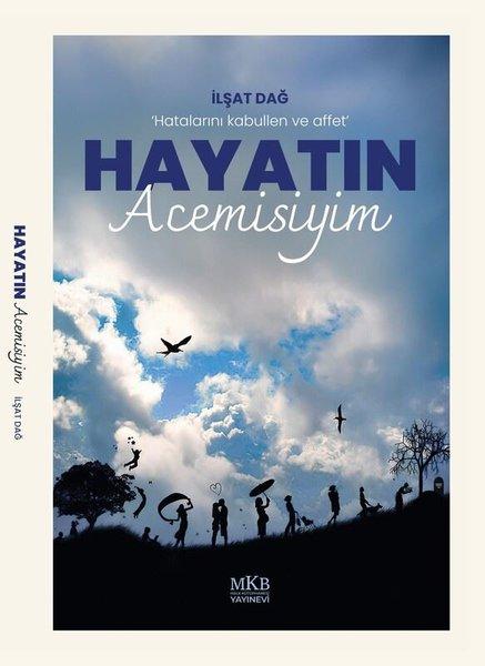Hayatın Acemisiyim | MKB Halk Kütüphanesi (İnce Kapak)  - Resim 1