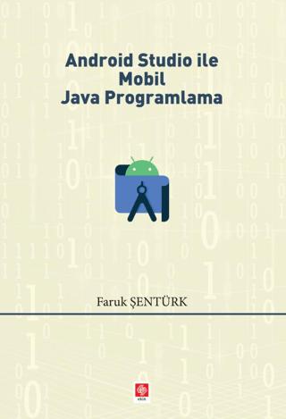 Android Studio ile Mobil Java Programlama | Ekin Basım Yayın (Ciltsiz)  - Resim 1