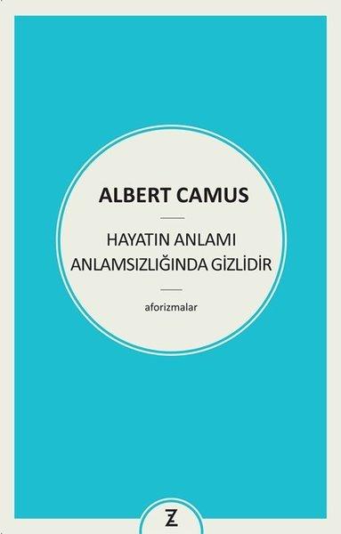 Hayatın Anlamı Anlamsızlığında Gizlidir - Aforizmalar | Zeplin Kitap (İnce Kapak)  - Resim 1