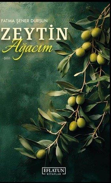 Zeytin Ağacım | Eflatun Kitaplar (İnce Kapak)  - Resim 1