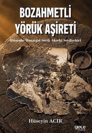 Bozahmetli Yörük Aşireti | Gece Kitaplığı (Ciltsiz)  - Resim 1