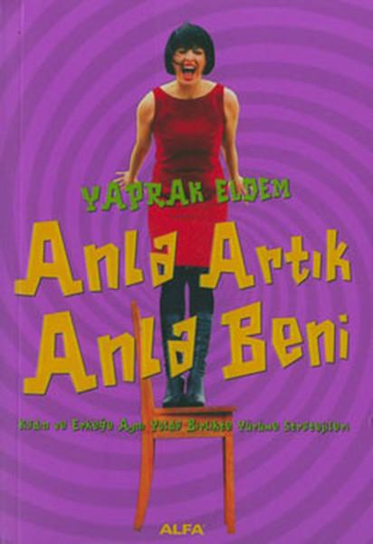 Anla Artık Anla Beni | Alfa Yayıncılık (İnce Kapak)  - Resim 1