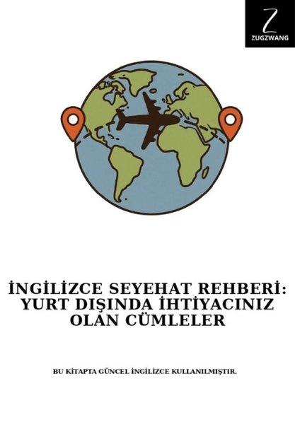 İngilizcede Seyehat Rehberi: Yurt Dışında İhtiyacınız Olan Cümleler | Zugzwang (İnce Kapak)  - Resim 1
