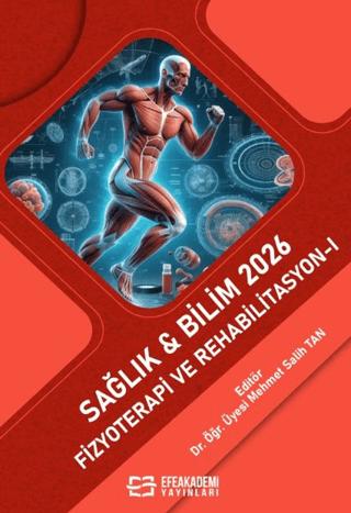 Sağlık & Bilim 2026: Fizyoterapi ve Rehabilitasyon - 1 | Efe Akademi Yayınları (Ciltsiz)  - Resim 1