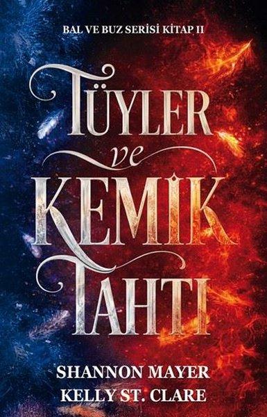 Tüyler ve Kemik Tahtı - Bal ve Buz Serisi Kitap 2 | Ren Kitap (İnce Kapak)  - Resim 1