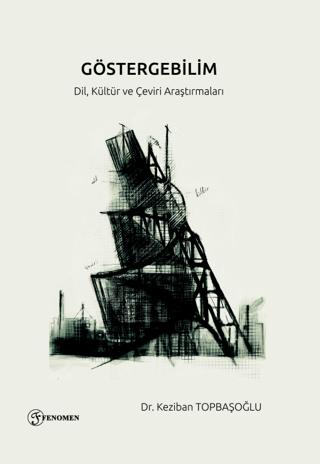 Göstergebilim - Dil, Kültür, Çeviri Araştırmaları | Fenomen Yayıncılık (Ciltsiz)  - Resim 1