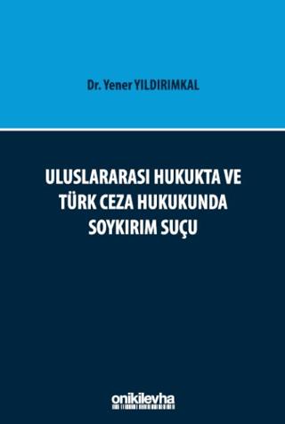 Uluslararası Hukukta ve Türk Ceza Hukukunda Soykırım Suçu | On İki Levha Yayınları (Ciltsiz)  - Resim 1