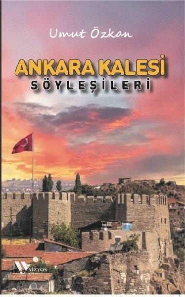 Ankara Kalesi Söyleşileri | Vizyon Yayın (İnce Kapak)  - Resim 1