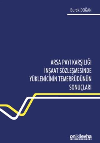 Arsa Payı Karşılığı İnşaat Sözleşmesinde Yüklenicinin Temerrüdünün Sonuçları | On İki Levha Yayınları (Ciltsiz)  - Resim 1