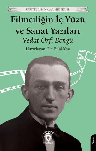 Filmciliğin İç Yüzü ve Sanat Yazıları | Dorlion Yayınları (Ciltsiz)  - Resim 1
