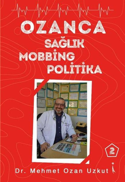 Ozanca Sağlık Mobbing Politika | İkinci Adam Yayınları (İnce Kapak)  - Resim 1