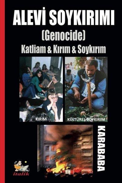 Alevi Soykırımı (Genocide) Katliam & Kırım & Soykırım | İtalik Yayınları (İnce Kapak)  - Resim 1