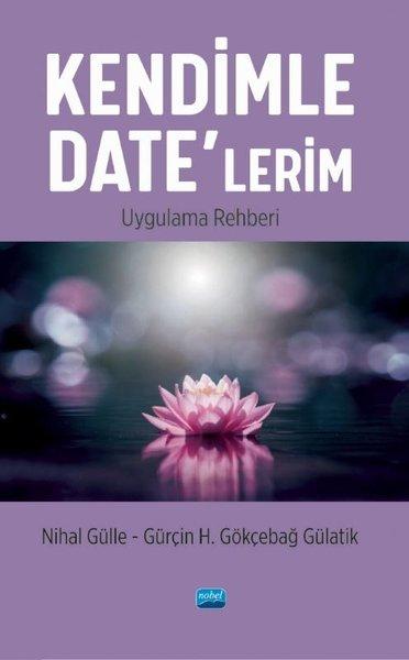 Kendimle Date'lerim Uygulama Rehberi | Nobel Akademik Yayıncılık (İnce Kapak)  - Resim 1