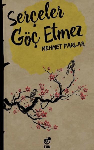 Serçeler Göç Etmez | Tün (İnce Kapak)  - Resim 1