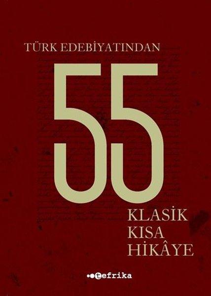 Türk Edebiyatından 55 Klasik Kısa Hikaye | Tefrika Yayınları (İnce Kapak)  - Resim 1