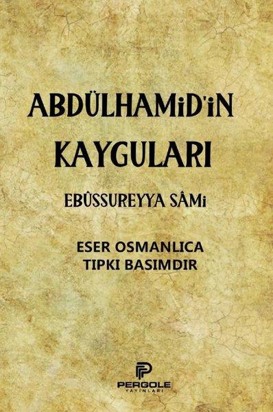 Abdülhamid'in Kayguları | Pergole (İnce Kapak)  - Resim 1