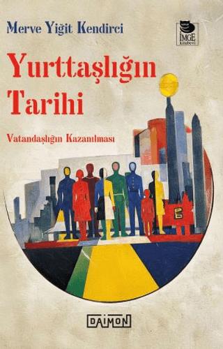 Yurttaşlığın Tarihi | Daimon Yayınları (Ciltsiz)  - Resim 1