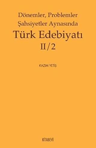Dönemler, Problemler Şahsiyetler Aynasında Türk Edebiyatı 2 / 2 | Kitabevi Yayınları (Ciltsiz)  - Resim 1