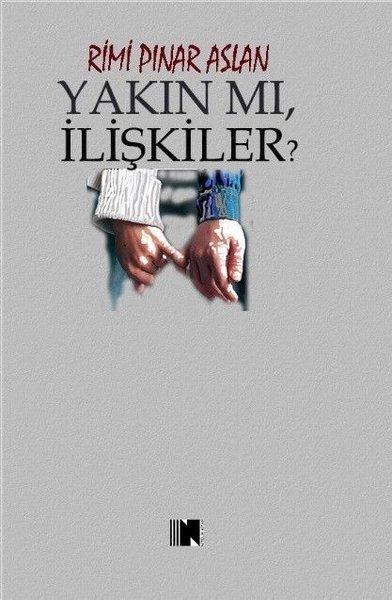 Yakın mı İlişkiler? | Nitelik Kitap (İnce Kapak)  - Resim 1