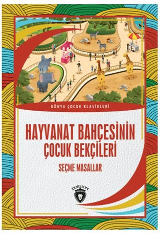 Hayvanat Bahçesinin Çocuk Bekçileri | Dorlion Yayınları (Ciltsiz)  - Resim 1