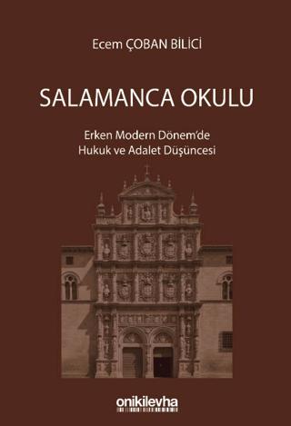 Salamanca Hukuku: Erken Modern Dönem'de Hukuk ve Adalet Düşüncesi | On İki Levha Yayınları (Ciltsiz)  - Resim 1