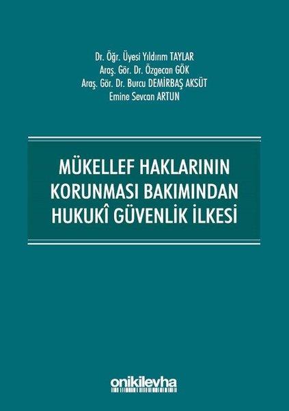Mükellef Haklarının Korunması Bakımından Hukuki Güvenlik İlkesi | On İki Levha Yayıncılık (İnce Kapak)  - Resim 1