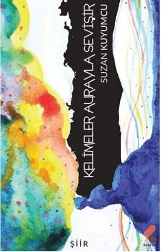 Kelimeler Aurayla Sevişir | Klaros Yayınları (Ciltsiz)  - Resim 1