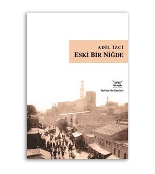 Eski Bir Niğde | Heyamola Yayınları (Ciltsiz)  - Resim 1