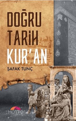 Doğru Tarih Kur'an | Motto Yayınları (Ciltsiz)  - Resim 1