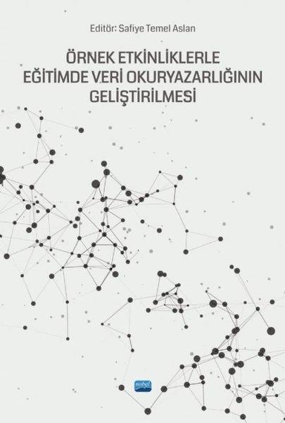 Örnek Etkinliklerle Eğitimde Veri Okuryazarlığının Geliştirilmesi | Nobel Akademik Yayıncılık (İnce Kapak)  - Resim 1