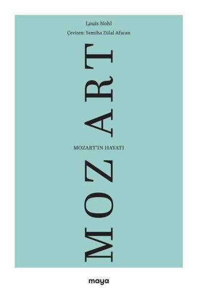 Mozart'ın Hayatı | Maya Kitap (İnce Kapak)  - Resim 1