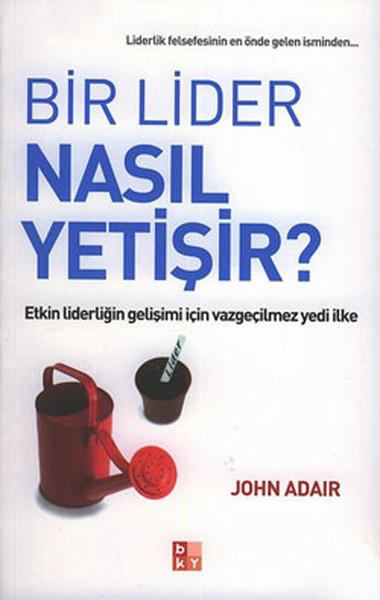 Bir Lider Nasıl Yetişir? | Babıali Kültür - BKY (İnce Kapak)  - Resim 1