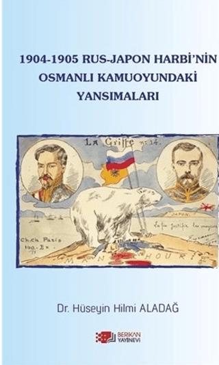 1904-1905 Rus - Japon Harbi'nin Osmanlı Kamuoyundaki Yansımaları | Berikan Yayınevi (Ciltsiz)  - Resim 1