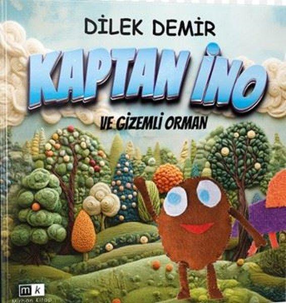 Kaptan İno ve Gizemli Orman | MK Mirhan Kitap (İnce Kapak)  - Resim 1