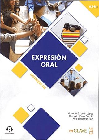 Expresion Oral A2-B1 Aduio Descargable (Destrezas Ele)