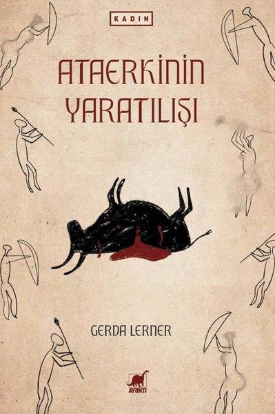 Ataerkinin Yaratılışı | Ayrıntı Yayınları (İnce Kapak)  - Resim 1