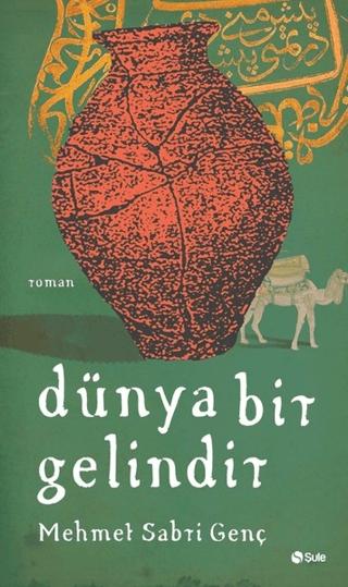 Dünya Bir Gelindir | Şule Yayınları (Ciltsiz)  - Resim 1