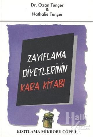 Zayıflama Diyetlerinin Kara Kitabı Kısıtlama Mikrobu Çöpe 1 - Ozan Dinçer - E Yayınları - Resim 1