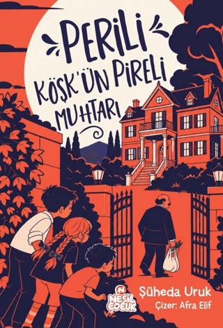 Perili Köşk’ün Pireli Muhtarı | Nesil Çocuk Yayınları (Ciltsiz)  - Resim 1