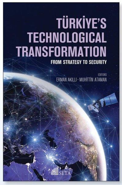 Türkiye's Technological Transformation - From Strategy to Security | Seta Yayınları (İnce Kapak)  - Resim 1