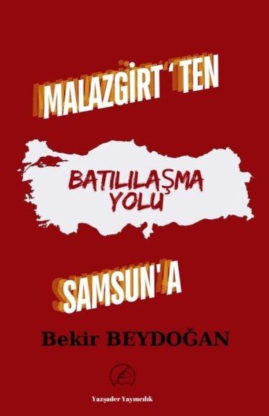 Malazgirt'ten Samsun'a Batılılaşma Yolu | Yazşader Yayıncılık (İnce Kapak)  - Resim 1