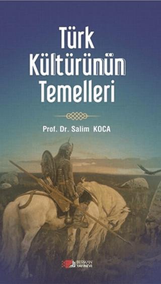 Türk Kültürünün Temelleri | Berikan Yayınevi (Ciltsiz)  - Resim 1